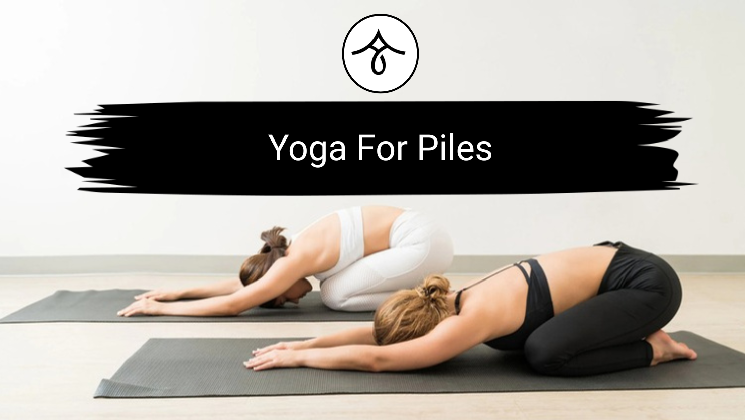 Yoga For Piles