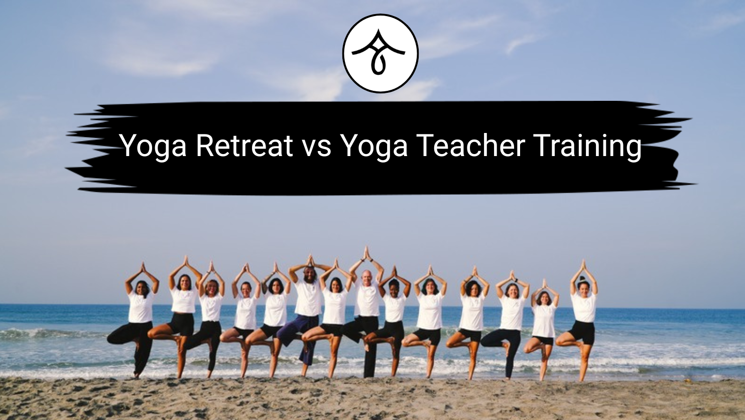Yoga Retreat vs Yoga Teacher Training
